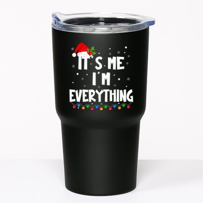 Its Me IM Everything I Have Everything I Want For Christmas Tumbler
