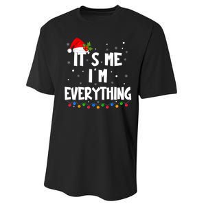 Its Me IM Everything I Have Everything I Want For Christmas Performance Sprint T-Shirt