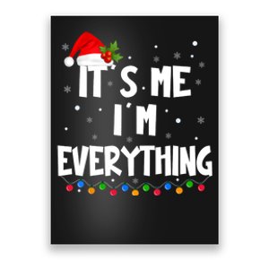 Its Me IM Everything I Have Everything I Want For Christmas Poster