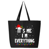 Its Me IM Everything I Have Everything I Want For Christmas 25L Jumbo Tote