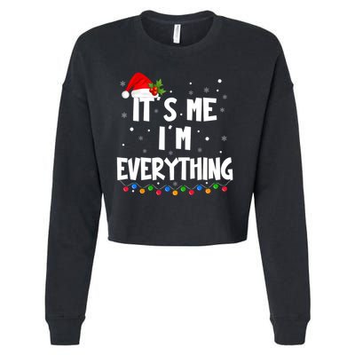 Its Me IM Everything I Have Everything I Want For Christmas Cropped Pullover Crew