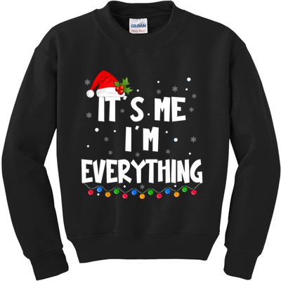 Its Me IM Everything I Have Everything I Want For Christmas Kids Sweatshirt