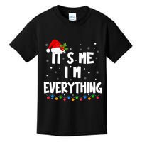 Its Me IM Everything I Have Everything I Want For Christmas Kids T-Shirt