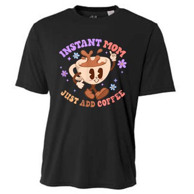 Instant Mom Just Add Coffee Mother's Day Cooling Performance Crew T-Shirt