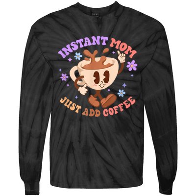 Instant Mom Just Add Coffee Mother's Day Tie-Dye Long Sleeve Shirt