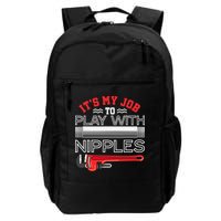 It's My Job To Play With Nipples Funny Plumbing Service Backpack