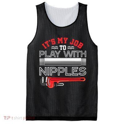 It's My Job To Play With Nipples Funny Plumbing Service Mesh Reversible Basketball Jersey Tank