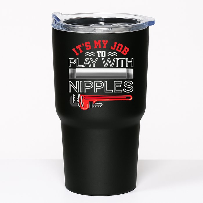 It's My Job To Play With Nipples Funny Plumbing Service Tumbler