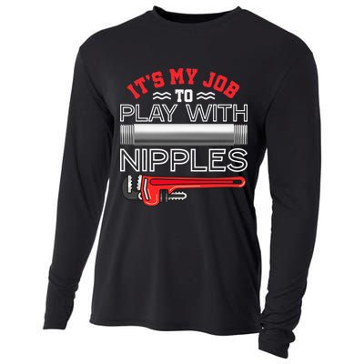 It's My Job To Play With Nipples Funny Plumbing Service Cooling Performance Long Sleeve Crew