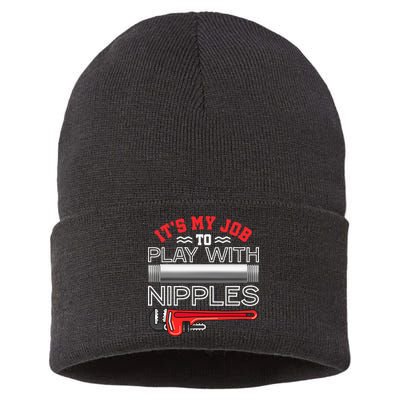 It's My Job To Play With Nipples Funny Plumbing Service Sustainable Knit Beanie