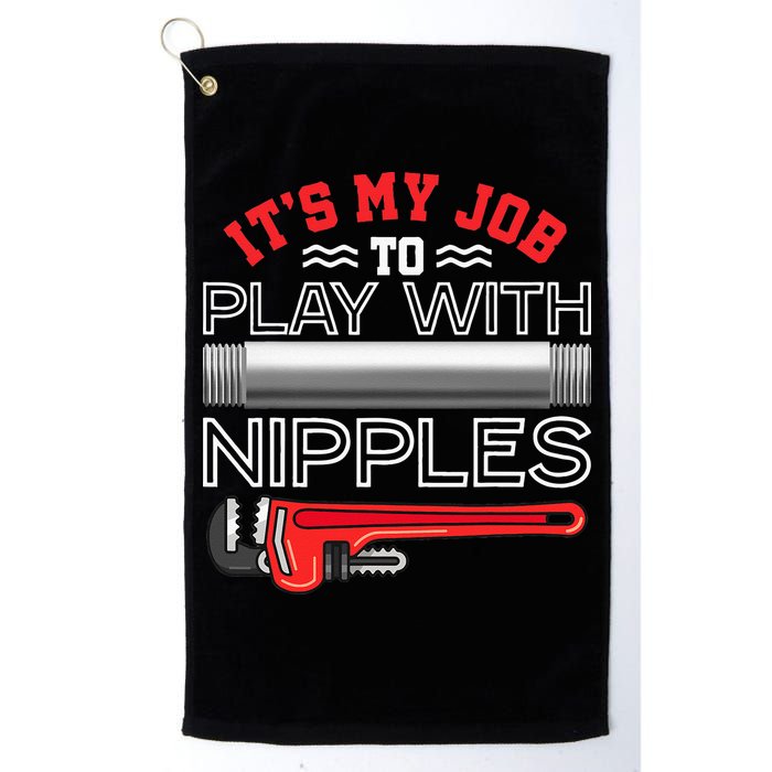 It's My Job To Play With Nipples Funny Plumbing Service Golf Towel