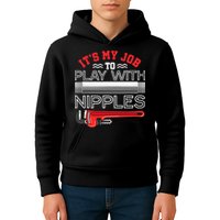 It's My Job To Play With Nipples Funny Plumbing Service Kids Hoodie