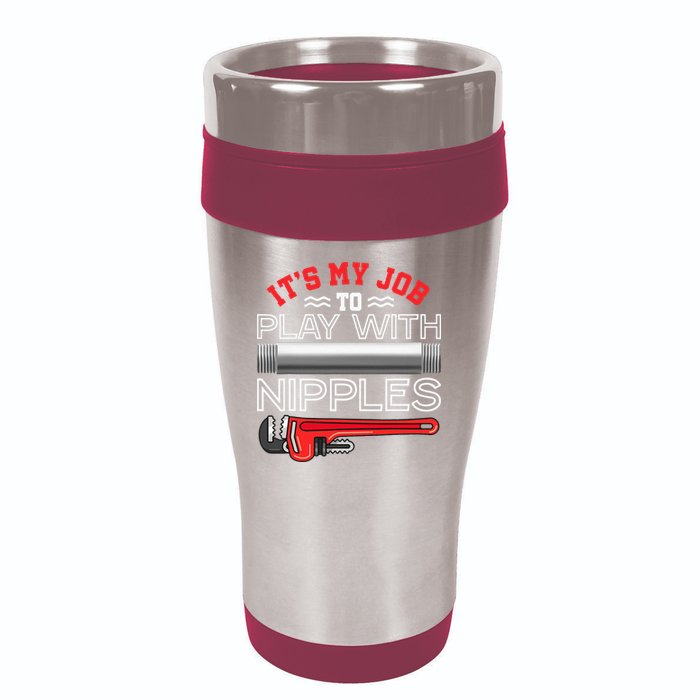 It's My Job To Play With Nipples Funny Plumbing Service 16oz Travel Tumbler