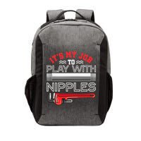 It's My Job To Play With Nipples Funny Plumbing Service Vector Backpack