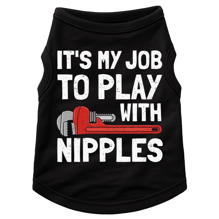 It's My Job To Play With Plumber Nipples Doggie Tank