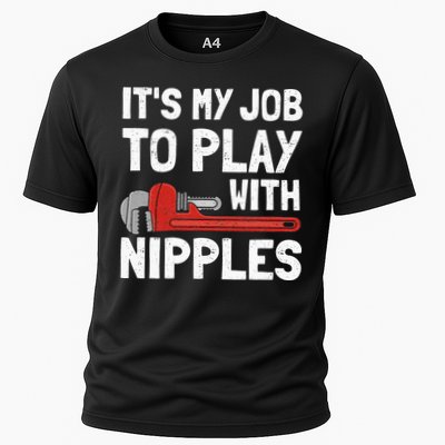 It's My Job To Play With Plumber Nipples Performance Shirt
