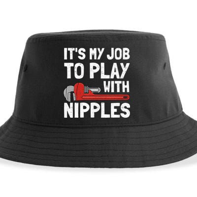 It's My Job To Play With Plumber Nipples Sustainable Bucket Hat