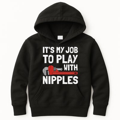 It's My Job To Play With Plumber Nipples Kids Hoodie