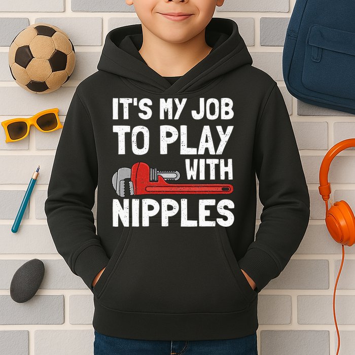 It's My Job To Play With Plumber Nipples Kids Hoodie