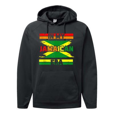 In My Jamaican Era Independence Jamaica Day Jamaican Flag Performance Fleece Hoodie