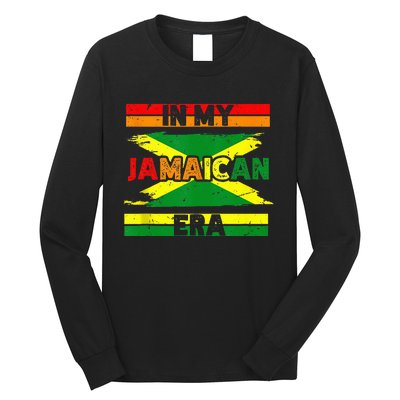 In My Jamaican Era Independence Jamaica Day Jamaican Flag Long Sleeve Shirt