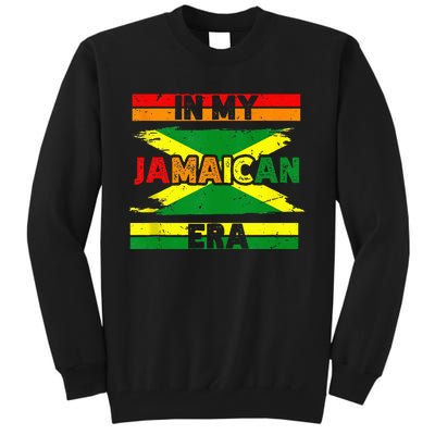 In My Jamaican Era Independence Jamaica Day Jamaican Flag Tall Sweatshirt