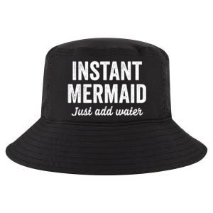 Instant Mermaid Just Add Water Meaningful Gift Cool Comfort Performance Bucket Hat