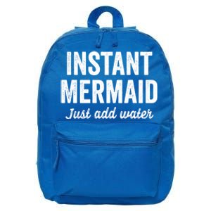 Instant Mermaid Just Add Water Meaningful Gift 16 in Basic Backpack