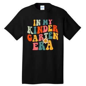 In My Kindergarten Teacher Era Shirts Kinder Groovy Retro Tall T-Shirt