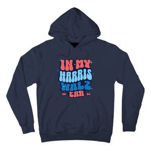 In My Kamala Era Madam President 2024 Tall Hoodie