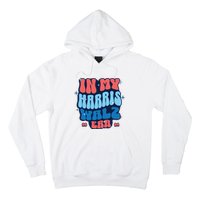 In My Kamala Era Madam President 2024 Hoodie