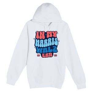 In My Kamala Era Madam President 2024 Premium Pullover Hoodie