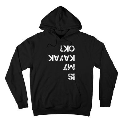 Is My Kayak Ok Funny Kayak Hoodie