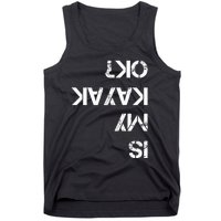 Is My Kayak Ok Funny Kayak Tank Top