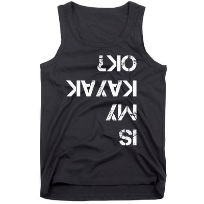 Is My Kayak Ok Funny Kayak Tank Top