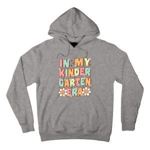 In My Kindergarten Era Groovy Kindergarten Back To SchooL Tall Hoodie