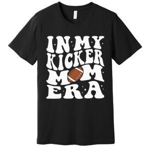 In My Kicker Mom Football Era Kicker Mama Football Christmas Premium T-Shirt