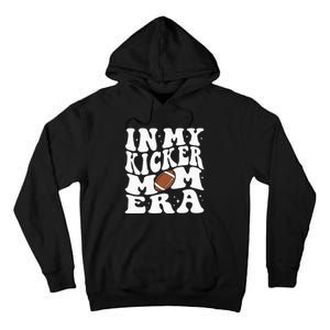 In My Kicker Mom Football Era Kicker Mama Football Christmas Tall Hoodie