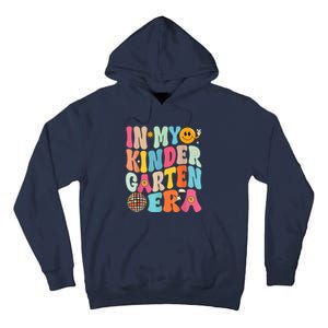 In My Kinder Garten Era Groovy Back To School Gift Tall Hoodie