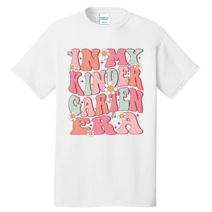 In My Kindergarten Era Girl Cute Back To School Kindergarten Tall T-Shirt