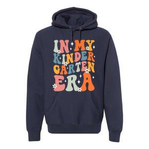 In My Kindergarten Era Groovy Back To School Kinder Teacher Premium Hoodie