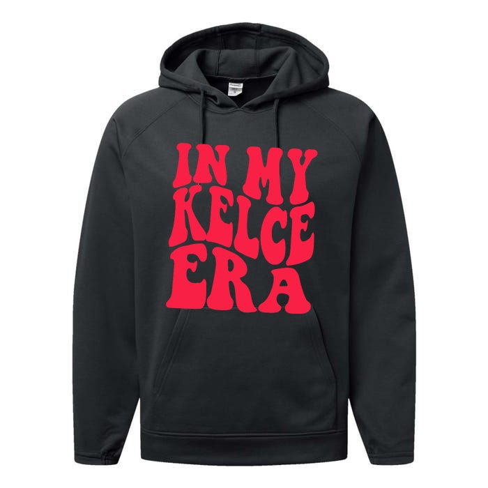 In My Kelce Era Performance Fleece Hoodie