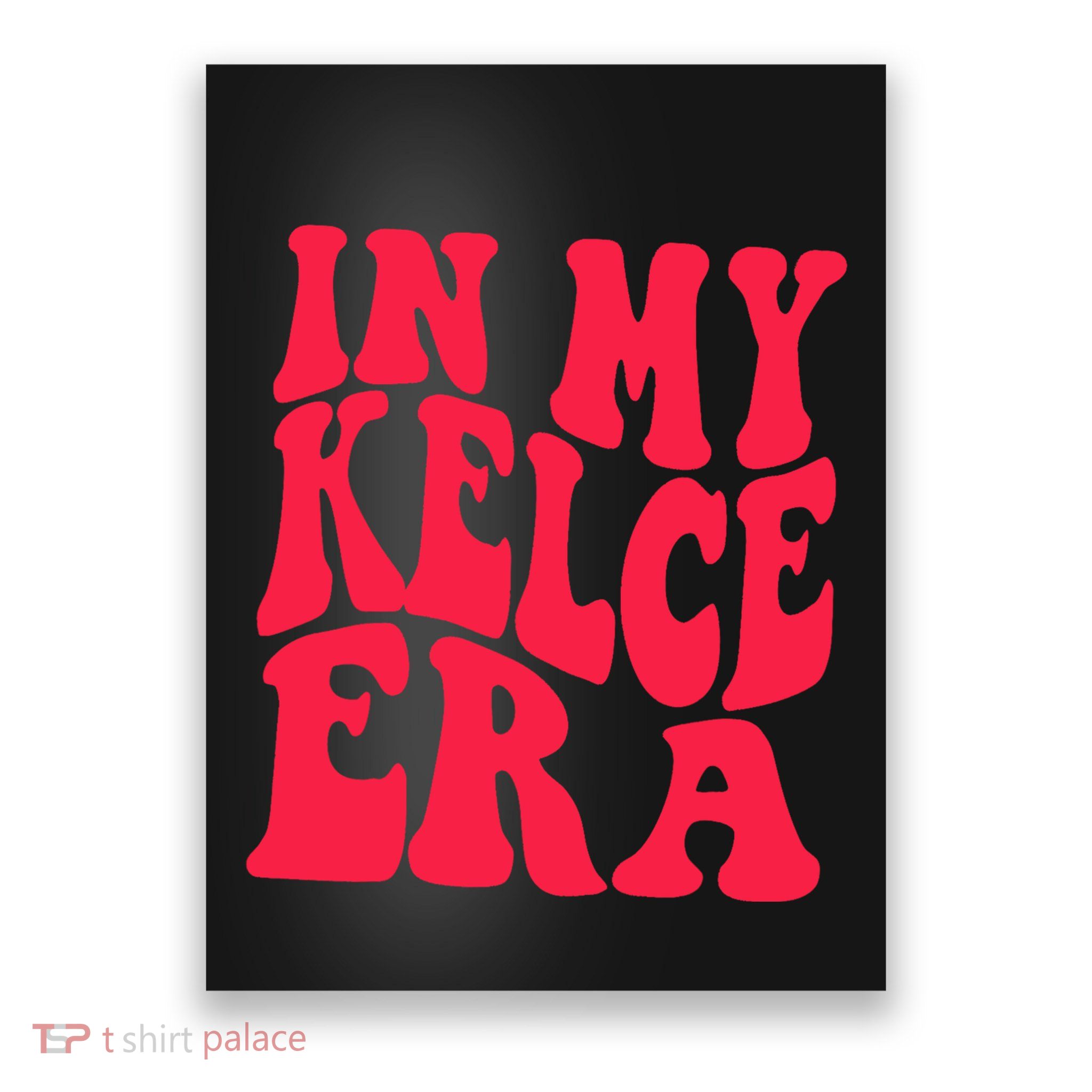 In My Kelce Era Poster