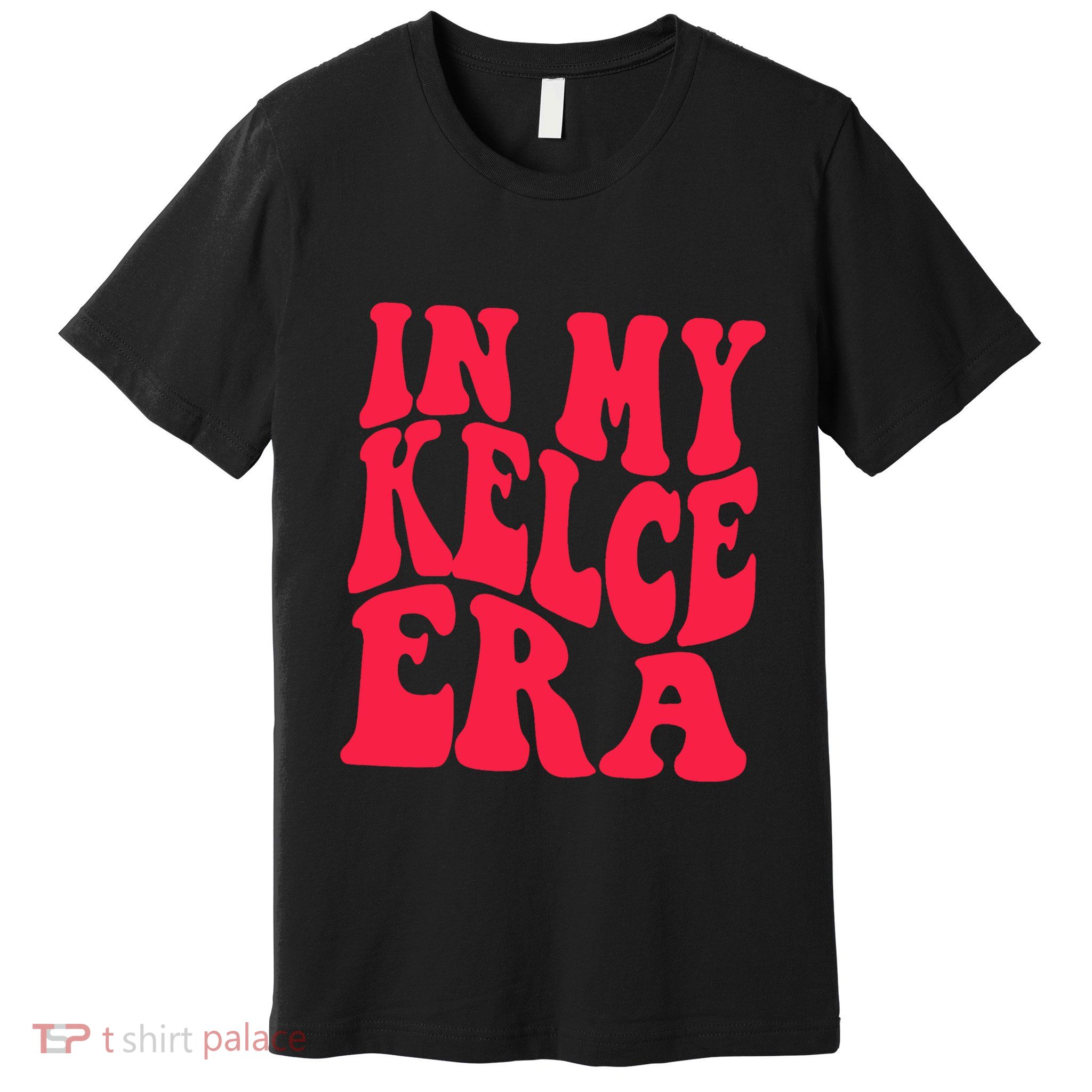 In My Kelce Era Premium T-Shirt