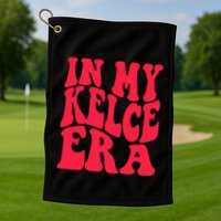 In My Kelce Era Golf Towel