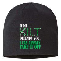 If My Kilt Offends You Funny St. Patrick's Day Sustainable Beanie