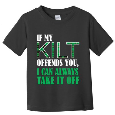 If My Kilt Offends You Funny St. Patrick's Day Toddler T-Shirt