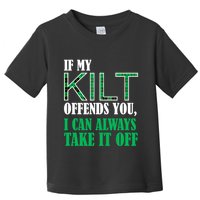 If My Kilt Offends You Funny St. Patrick's Day Toddler T-Shirt