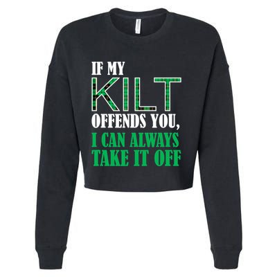 If My Kilt Offends You Funny St. Patrick's Day Cropped Pullover Crew