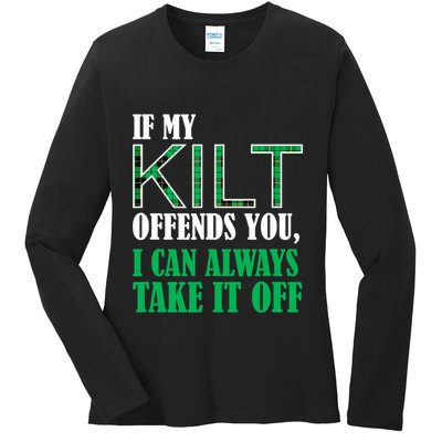 If My Kilt Offends You Funny St. Patrick's Day Ladies Long Sleeve Shirt